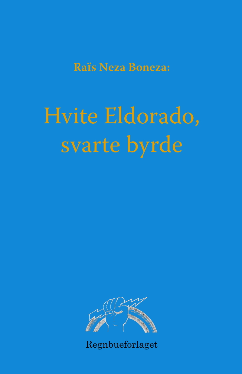 Hvite Eldorado,svarte byrde